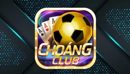 Hệ thống Game bài Choang Club đa dạng và hấp dẫn 2023 